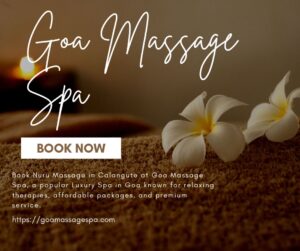 Read more about the article Nuru Massage in Calangute Goa: Best Places for Luxury Spa Escape