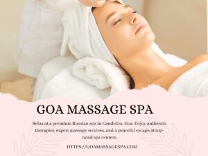 Read more about the article Russian Spa in Candolim, Goa – Authentic Relaxation