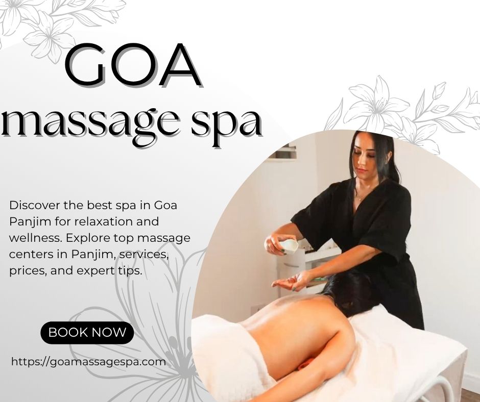 Read more about the article Spa in Goa Panjim for Ultimate Relaxation & Wellness