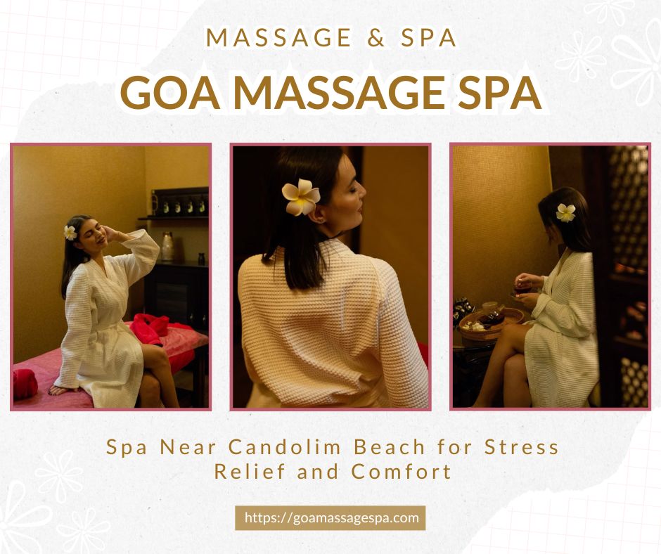 Read more about the article Spa Near Candolim Beach for Stress Relief and Comfort