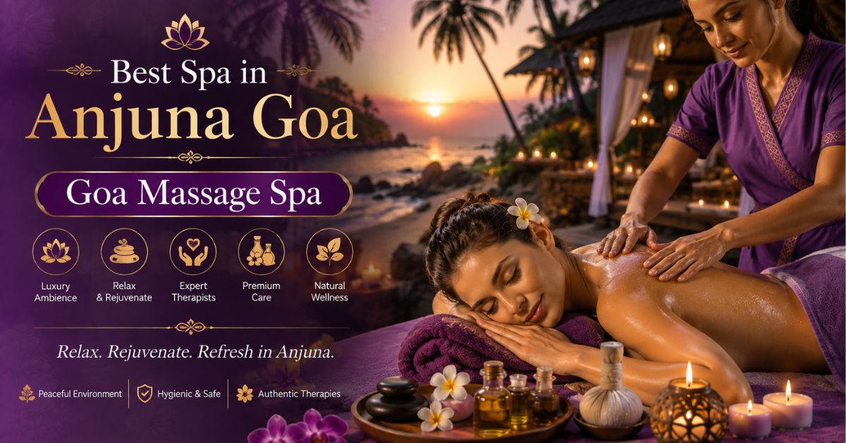 Read more about the article Best Spa in Anjuna Goa – Goa Massage Spa